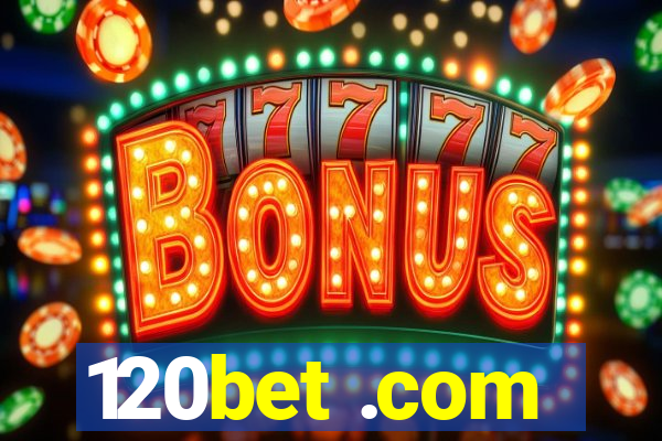 120bet .com